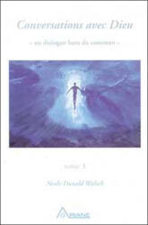 Conversations avec Dieu - T. 3 - Walsch (ISBN: 9782920987326)