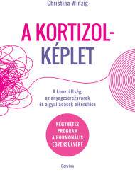A kortizolképlet - A kimerültség, az anyagcserezavarok és a gyulladások elkerülése - Négyhetes program a hormonális egyensúlyért (ISBN: 9789631372472)