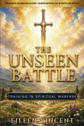 The Unseen Battle - Eileen Vincent (ISBN: 9781036987817)