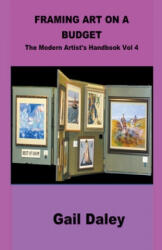 Framing Art On A Budget - Gail Daley (ISBN: 9781393203209)