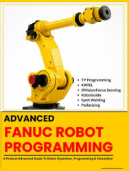 ADVANCED FANUC ROBOT PROGRAMMING - VIVIN VINSON (2026)