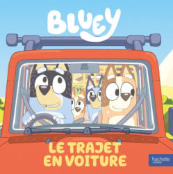 Bluey - Le trajet en voiture - BBC Studios - Ladybird Books Ltd (2025)
