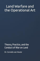 Land Warfare and the Operational Art - Cornelis van Houte (2026)