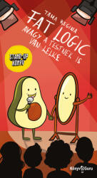 FAT LOGIC - avagy a testnek is van lelke (ISBN: 9786156979698)