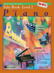 Alfred's Basic Piano Course Top Hits! Solo Book, Bk 2 - Morton Manus, E. Lancaster (ISBN: 9780739002971)