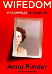 Wifedom: Mrs. Orwell's Invisible Life - Funder, Anna (ISBN: 9780593320686)