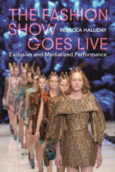 Fashion Show Goes Live - Halliday, Rebecca (ISBN: 9781350226357)