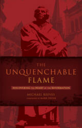 Unquenchable Flame - Reeves, Michael, Dr (ISBN: 9781433669316)