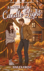 A Love Like Candle Light - Hailey Frost (ISBN: 9783692100326)