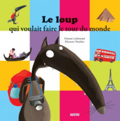 Le loup qui voulait faire le tour du monde - Lallemand (2012)