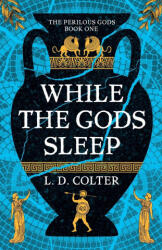 While the Gods Sleep - L. D. Colter (2025)