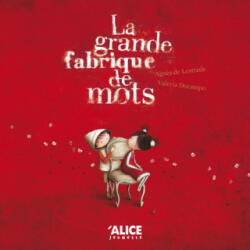 La grande fabrique de mots - Agnès de Lestrade, Valéria Docampo (2019)
