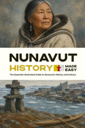 Nunavut History Made Easy - Matt Nash (2026)