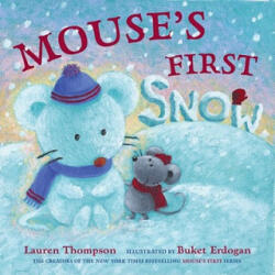 Mouse's First Snow - Lauren Thompson, Buket Erdogan (ISBN: 9780689858369)