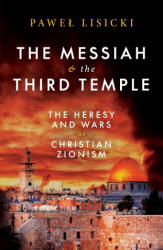 The Messiah and the Third Temple - Paweł Lisicki (ISBN: 9781918418392)