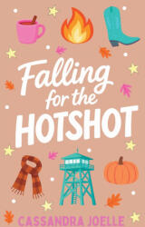 Falling for the Hotshot - Cassandra Joelle (2026)