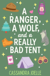 A Ranger, A Wolf, and a Really Bad Tent - Cassandra Joelle (2026)