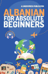 Albanian for Absolute Beginners - lingoXpress (2024)
