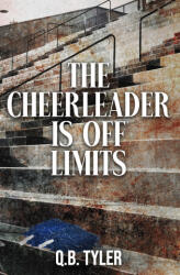 The Cheerleader is Off Limits - Q. B. Tyler (2026)