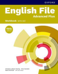 English File fifth edition: Advanced Plus: Workbook with key - Christina Latham-Koenig, Clive Oxenden, Kate Chomacki, Jane Hudson (ISBN: 9780194148931)