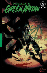 Absolute Green Arrow Vol. 1: The Longbow Killer - Rafael Albuquerque (ISBN: 9781799517207)