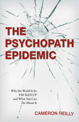 Psychopath Epidemic - Reilly, Cameron (ISBN: 9780757323607)
