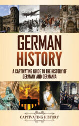 German History - Captivating History (ISBN: 9781637164013)