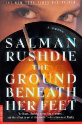 GROUND BENEATH HER FEET - Salman Rushdie (ISBN: 9780312254995)