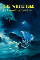 White Isle - Darrell Schweitzer (ISBN: 9781587151149)