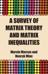 Survey of Matrix Theory and Matrix Inequalities - Marvin Marcus, Henryk Minc (ISBN: 9780486671024)