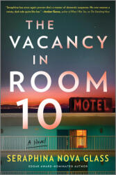 The Vacancy in Room 10: A Thriller - NOVA GLASS SERAPHINA (ISBN: 9781525809804)