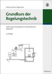 Grundkurs der Regelungstechnik - Hilmar Jaschek, Holger Voos, Ludwig Merz, Ludwig Merz (ISBN: 9783486586091)