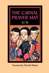Carnal Prayer Mat - Yu Li (ISBN: 9780824817985)