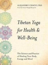 Tibetan Yoga for Health & Well-Being - Alejandro Chaoul (ISBN: 9781781809785)