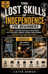 The lost skills of independence for beginners - Leith Rowan (ISBN: 9781105027017)