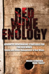 Red Wine Enology: Tannin and Redox Management in Red Wines - Mark Tracey (ISBN: 9781935879152)