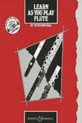 Learn as You Play Flute - Peter Wastall (ISBN: 9780851620503)