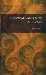 Survivals and New Arrivals - Hilaire Belloc (ISBN: 9781026024461)