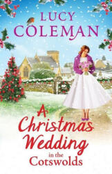 Christmas Wedding in the Cotswolds - Lucy Coleman (ISBN: 9781838890711)