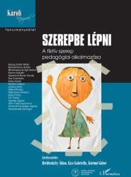 Szerepbe lépni (ISBN: 9789636465681)
