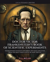 Doctor Victor Frankestein's book of Scientific Experiments - Luca Stefano Cristini (2023)