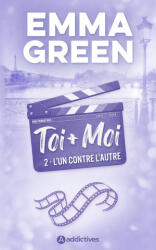 Toi + Moi : L'un contre l'autre - Nouvelle édition - Emma Green (2026)