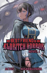 MY BEST FRIEND IS AN ELDRITCH HORROR - ACTUS (2024)