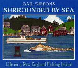 Surrounded by Sea: Life on a New England Fishing Island - Gail Gibbons (2005)
