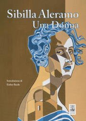 Una donna - Sibilla Aleramo (2023)