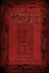 The Master's Trial - Michelle N Hagood (2024)
