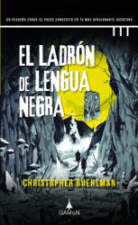EL LADRÓN DE LENGUA NEGRA - CHRISTOPHER BUEHLMAN (2022)