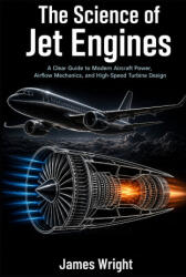 The Science of Jet Engines - James Wright (2026)