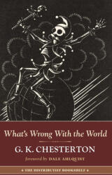 What's Wrong With the World - Gilbert Keith Chesterton, Dale Ahlquist (2026)