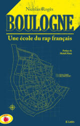 Boulogne Une école du rap français - Nicolas Rogès (2023)